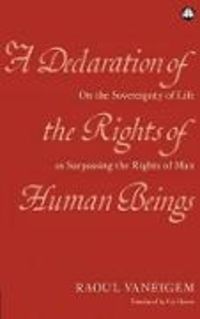 Produktbild: Vaneigem, R: A Declaration of the Rights of Human Beings
