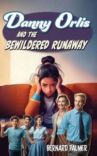 Produktbild: Danny Orlis and the Bewildered Runaway