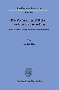 Produktbild: Die Verfassungsm&auml;&szlig;igkeit der Grundsteuerreform.