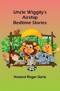 Produktbild: Uncle Wiggily's Airship; Bedtime Stories