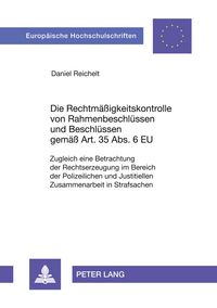 Produktbild: Die Rechtm&auml;&szlig;igkeitskontrolle von Rahmenbeschl&uuml;ssen und Beschl&uuml;ssen gem&auml;&szlig; Art. 35 Abs. 6 EU