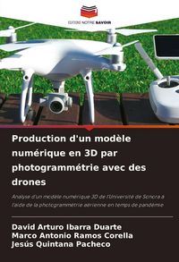 Produktbild: Production d'un mod&egrave;le num&eacute;rique en 3D par photogramm&eacute;trie avec des drones