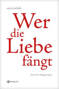 Produktbild: Wer die Liebe f&auml;ngt