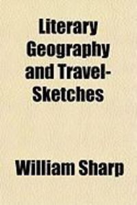Produktbild: Literary Geography and Travel-Sketches