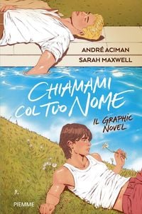 Produktbild: Chiamami col tuo nome. Il graphic novel