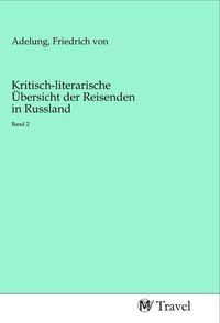 Produktbild: Kritisch-literarische &Uuml;bersicht der Reisenden in Russland