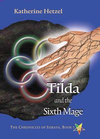 Produktbild: Tilda and the Sixth Mage (The Chronicles of Issraya, #5)