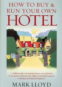 Produktbild: Lloyd, M: How To Buy and Run Your Own Hotel