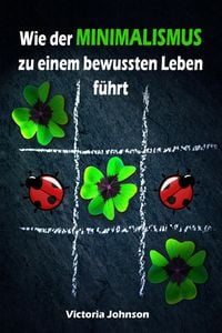 Produktbild: Wie der MINIMALISMUS zu einem bewussten Leben f&uuml;hrt