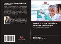 Produktbild: Conseils sur le bien-&ecirc;tre dentaire p&eacute;diatrique