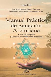 Produktbild: Manual Pr&aacute;ctico de Sanaci&oacute;n Arcturiana