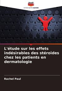 Produktbild: L'&eacute;tude sur les effets ind&eacute;sirables des st&eacute;ro&iuml;des chez les patients en dermatologie