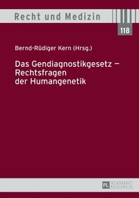 Produktbild: Das Gendiagnostikgesetz &ndash; Rechtsfragen der Humangenetik