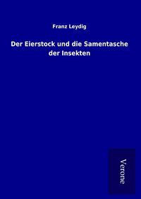 Produktbild: Der Eierstock und die Samentasche der Insekten