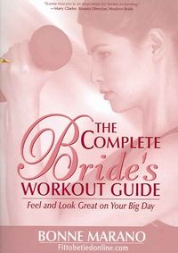 Produktbild: The Complete Bride's Workout Guide: Feel and Look Great on Your Big Day