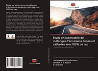 Produktbild: &Eacute;tude en laboratoire de m&eacute;langes d'&eacute;mulsions denses et calibr&eacute;es avec 100% de rap