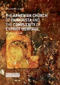 Produktbild: The Armenian Church of Famagusta and the Complexity of Cypriot Heritage