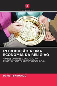 Produktbild: Introdu&ccedil;&atilde;o a Uma Economia Da Religi&atilde;o