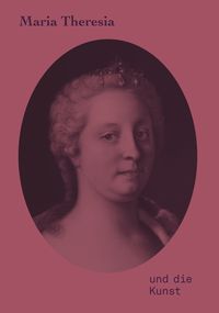 Produktbild: Maria Theresia und die Kunst