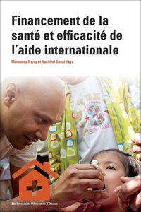 Produktbild: Barry, M: Financement de la Sant&eacute; Et Efficacit&eacute; de l'Aide In