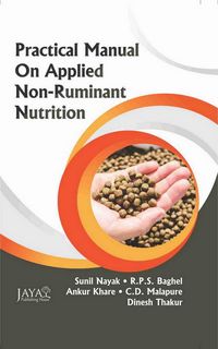 Produktbild: Practical Manual On Applied Non-Ruminant Nutrition (As per New VCIMSVE Regulations, 2016)