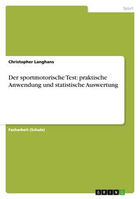 Produktbild: Der sportmotorische Test: praktische Anwendung und statistische Auswertung