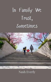 Produktbild: In Family We Trust, Sometimes
