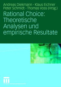 Bild vom Artikel Rational Choice: Theoretische Analysen und empirische Resultate vom Autor Andreas Diekmann