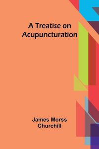 Produktbild: A Treatise on Acupuncturation