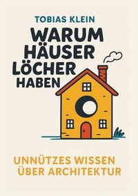 Produktbild: Warum H&auml;user L&ouml;cher haben