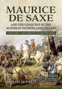 Produktbild: Maurice de Saxe and the Conquest of the Austrian Netherlands 1744-1748