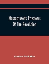 Produktbild: Massachusetts Privateers Of The Revolution
