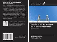 Produktbild: Inserci&oacute;n de los j&oacute;venes en el mercado laboral