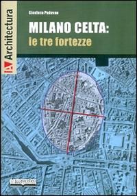 Produktbild: Milano celta: le tre fortezze