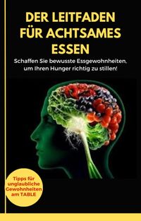 Produktbild: Der Leitfaden f&uuml;r achtsames Essen