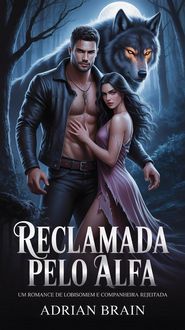 Produktbild: Reclamada pelo Alfa: Um romance de lobisomem e companheira rejeitada
