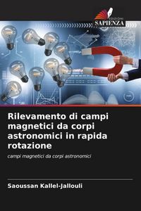 Produktbild: Rilevamento di campi magnetici da corpi astronomici in rapida rotazione