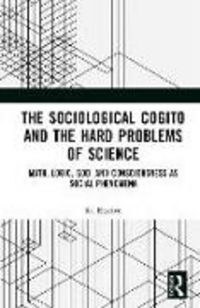 Produktbild: The Sociological Cogito and the Hard Problems of Science