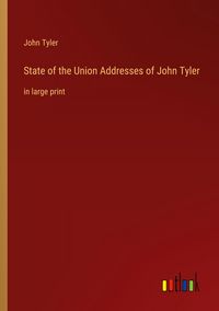 Produktbild: State of the Union Addresses of John Tyler