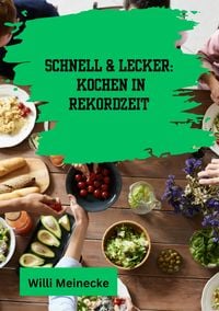 Produktbild: Schnell & Lecker: Kochen in Rekordzeit