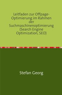 Produktbild: Leitfaden zur Offpage-Optimierung im Rahmen der Suchmaschinenoptimierung (Search Engine Optimization, SEO)