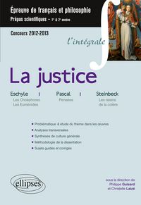 Produktbild: Epreuve fran&ccedil;ais et philosophie. Classes pr&eacute;paratoires scientifiques. La justice (Pens&eacute;es, Pascal, Les Cho&eacute;phores et Les Eum&eacute;nides, Eschyle, Les raisi