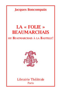 Produktbild: La Folie Beaumarchais - Beaumarchais a la Bastille