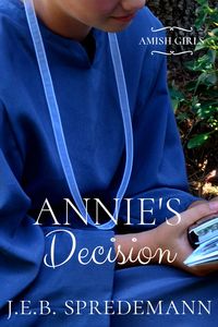 Produktbild: Annie's Decision (Amish Girls Series - Book 5)