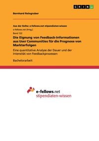 Produktbild: Die Eignung von Feedback-Informationen aus User Communities f&uuml;r die Prognose von Markterfolgen