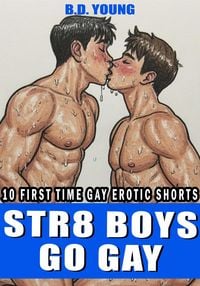 Produktbild: Str8 Boys Go Gay: 10 First Time Gay Erotic Shorts