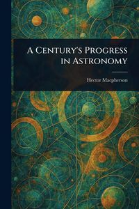 Produktbild: A Century's Progress in Astronomy