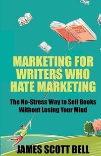 Produktbild: Marketing For Writers Who Hate Marketing