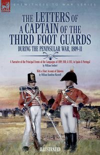 Produktbild: The Letters of a Captain of the Third Foot Guards During the Peninsular War, 1809-11
