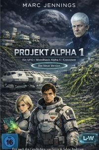 Produktbild: Projekt Alpha 1 - Die neue &Uuml;berarbeitete Version